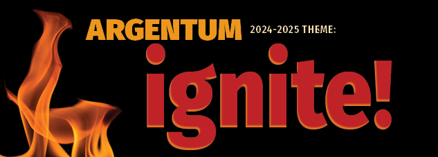 Argentum with text, Argentum, 2024-25 theme, Ignite the fire.